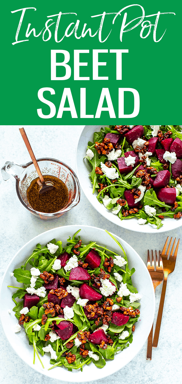 This is the easiest way to make Instant Pot Beets - add them to the best ever beet, arugula, goat cheese and candied walnut salad! #instantpot #beetsalad