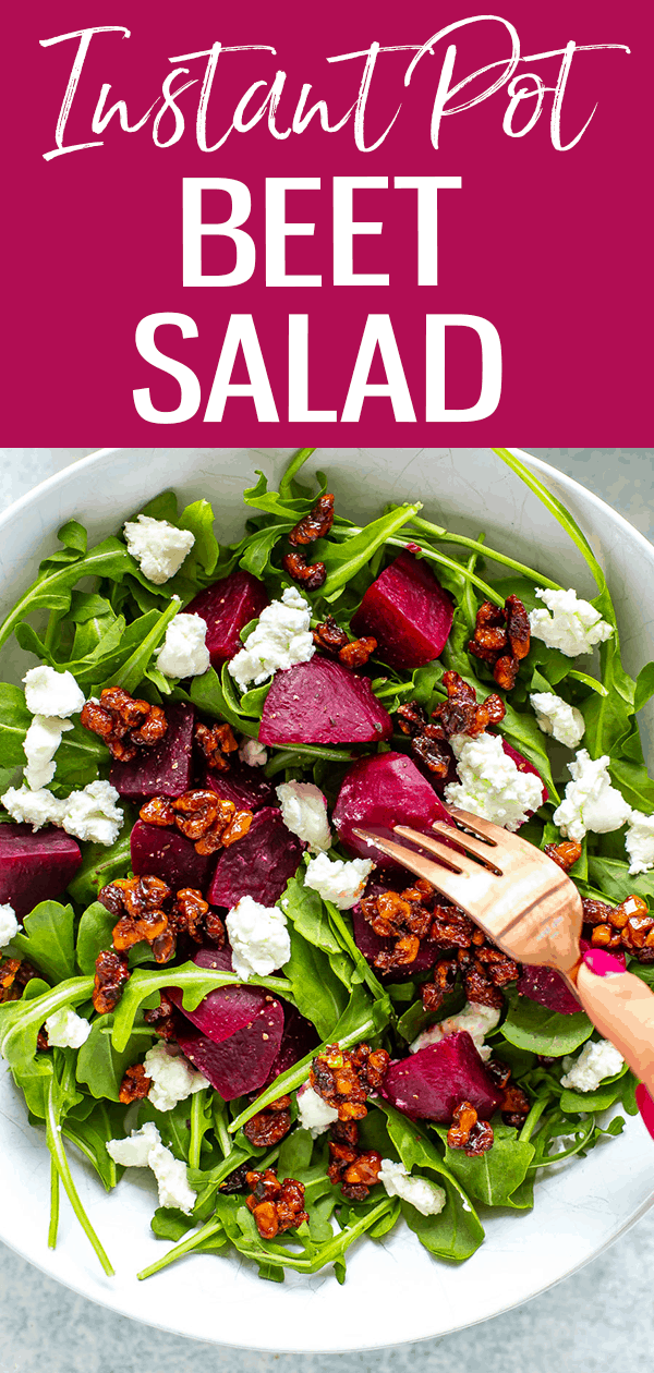 This is the easiest way to make Instant Pot Beets - add them to the best ever beet, arugula, goat cheese and candied walnut salad! #instantpot #beetsalad