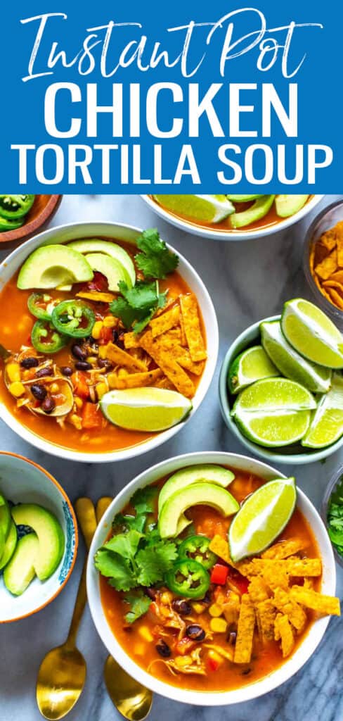This Instant Pot Chicken Tortilla Soup is a delicious one-pot dinner that’s loaded with Mexican seasonings – it’s ready in just 30 minutes! #instantpot #chickentortillasoup