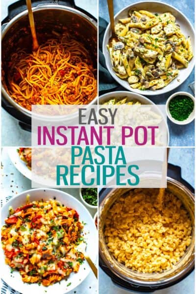 A collage of four different Instant Pot pasta recipes with the text "Easy Instant Pot Pasta Recipes" layered over top.
