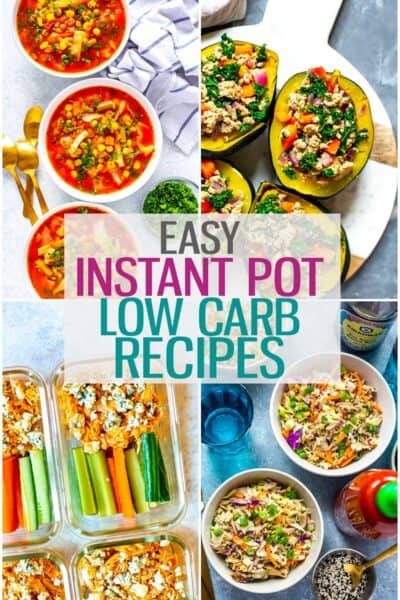 A collage of four different low carb Instant Pot meals with the text "Easy Instant Pot Low Carb Recipes" layered overtop.