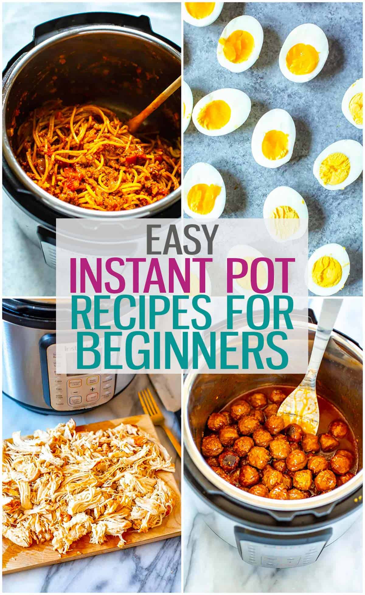 A collage of four different Instant Pot recipes with the text "Easy Instant Pot Recipes for Beginners" layered over top.