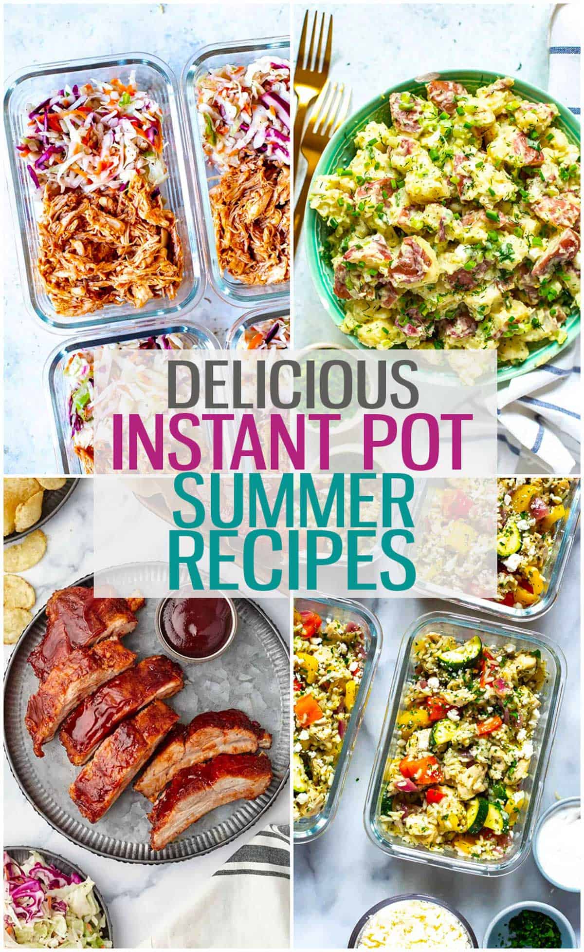 A collage of four different Instant Pot summer recipes with the text "Delicious Instant Pot Summer Recipes" layered over top.